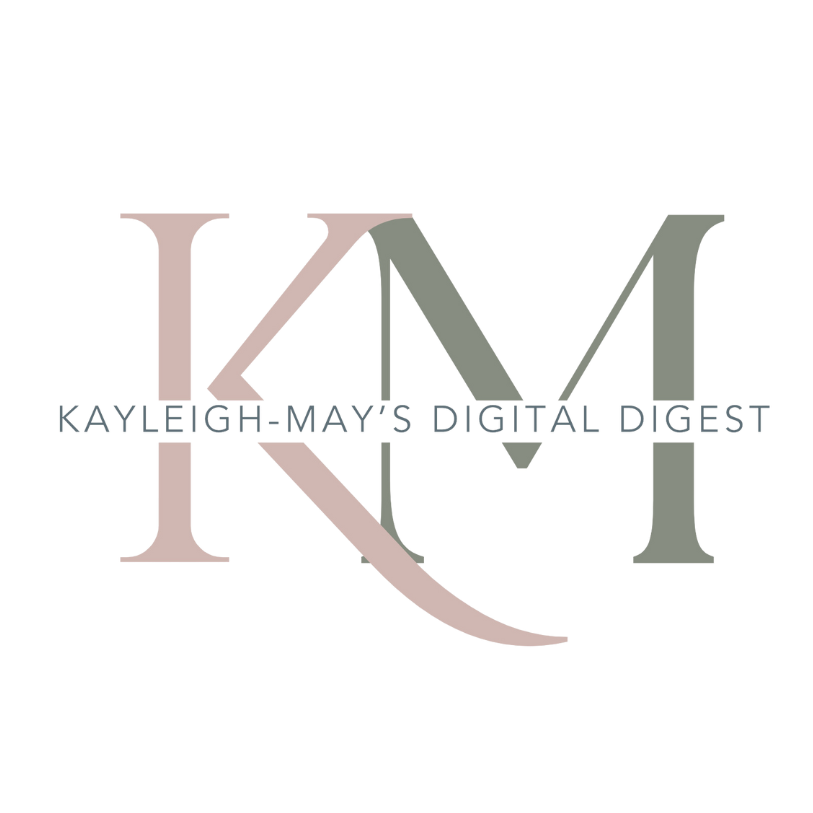 Kayleigh-May's Digital Digest