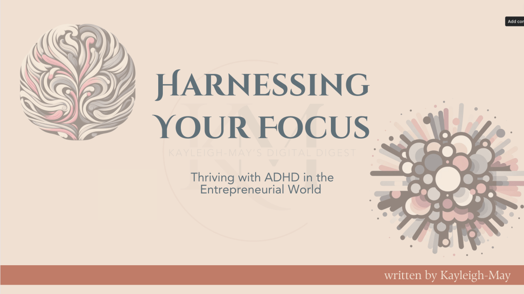 Harnessing Your Focus: Thriving with ADHD in the Entrepreneurial&nbsp;World